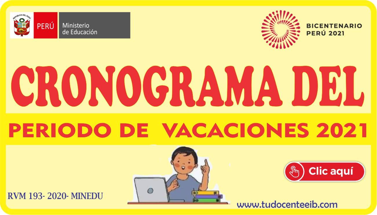 MINEDU: Conoce El Cronograma De Vacaciones Del Año Escolar 2021.