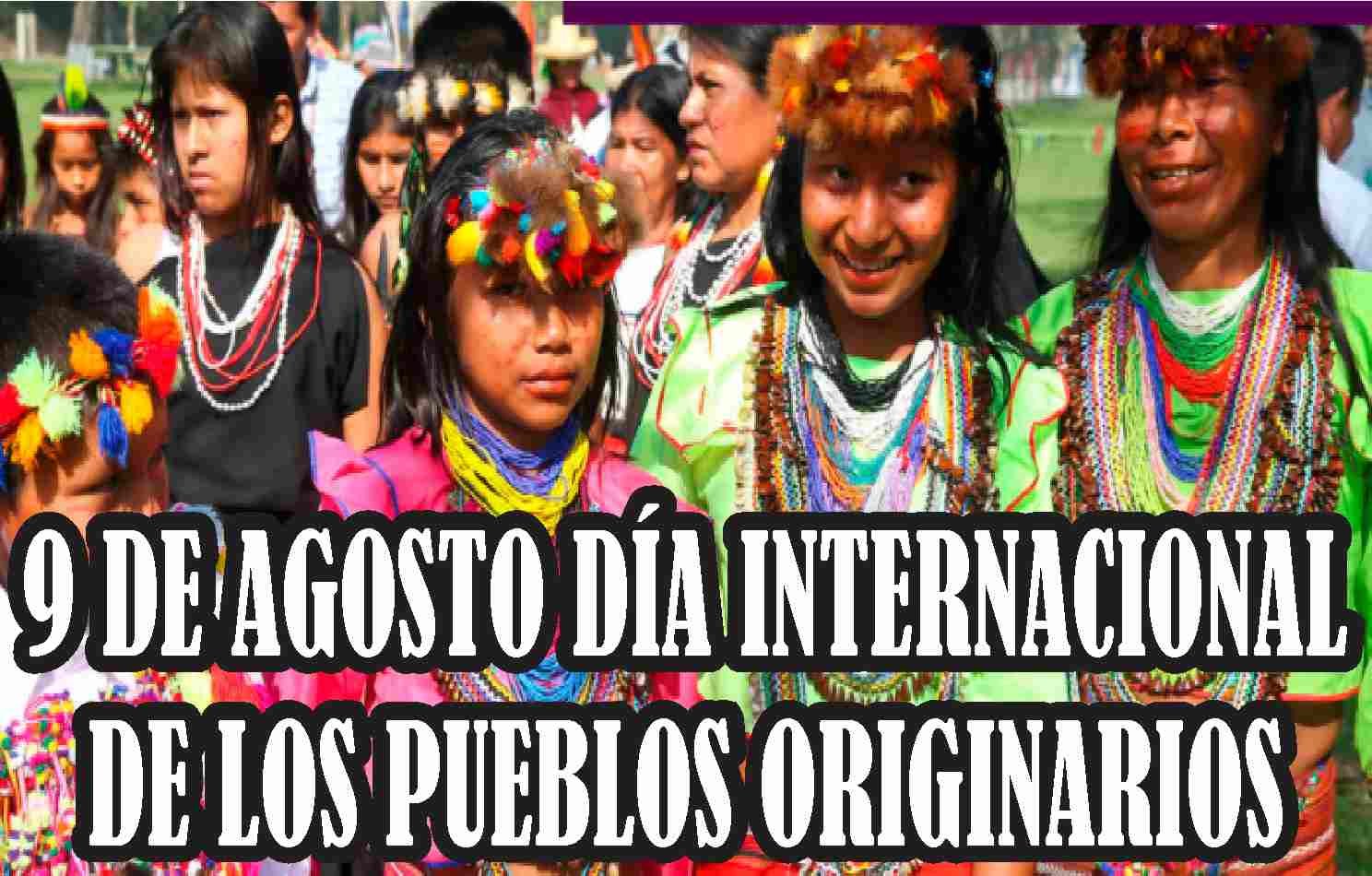 DE AGOSTO DÍA INTERNACIONAL DE LOS PUEBLOS ORIGINARIOS